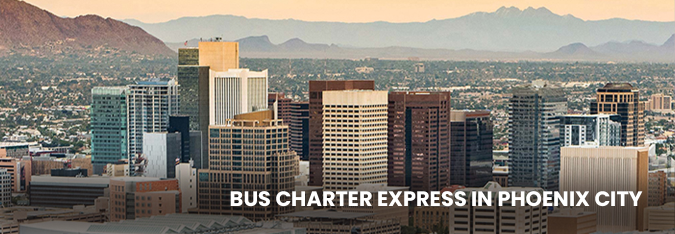 Bus charter express in Phoenix